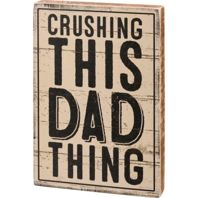 Crushing This Dad Thing
