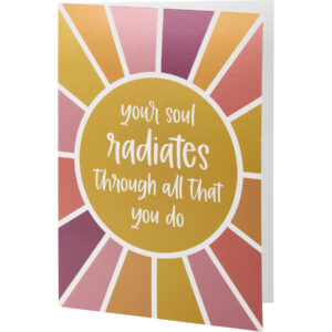 Greeting Card - Your Soul Radiates